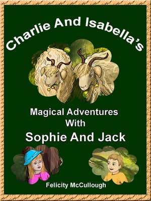 cover image of Charlie and Isabella's Magical Adventures With Sophie and Jack